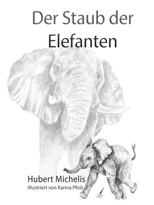 cover image of Der Staub der Elefanten